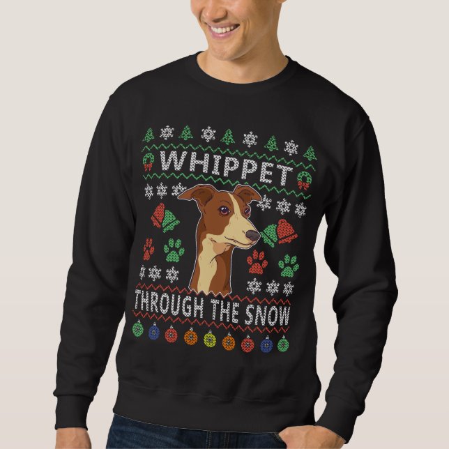 Whippet Through The Snow Ugly Christmas Sweatshirt (Front)