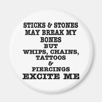 Whips Chains Tattoos & Piercings Excite Me Magnet