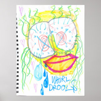 "WHiRL-DROOL$" by thaddeus & crimson's Adam Moyer Poster