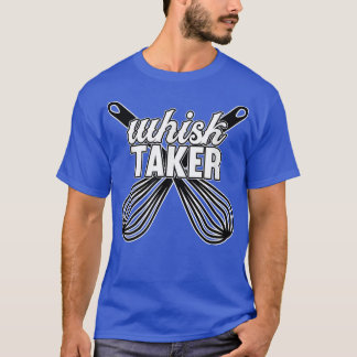 Whisk Taker Cook Chef Cooking Kitchen Food Maker G T-Shirt