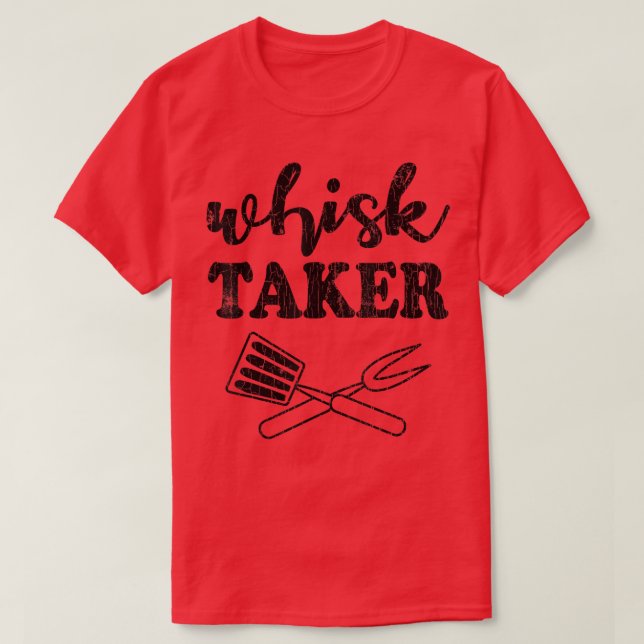 Whisk Taker Funny Cook Chef Cooking Graphic  T-Shirt (Design Front)