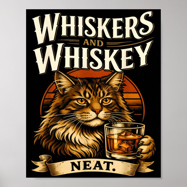 Whiskers and Neat Funny Cat Lover Drinker Poster (Front)