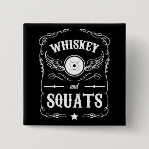 Whiskey and Squats - "Weight Lifting" Motivational 15 Cm Square Badge