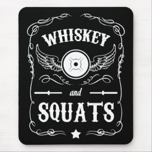 Whiskey and Squats - "Weight Lifting" Motivational Mouse Pad