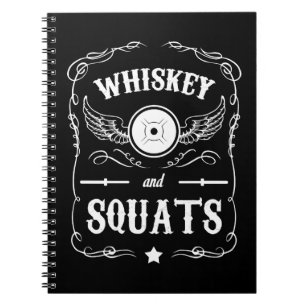 Whiskey and Squats - "Weight Lifting" Motivational Spiral Notebook