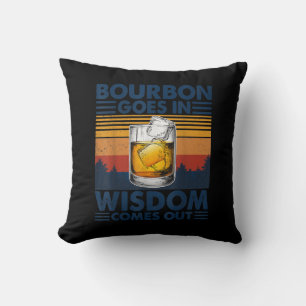 Whiskey Bourbon Goes in Wisdom Comes Out Cushion