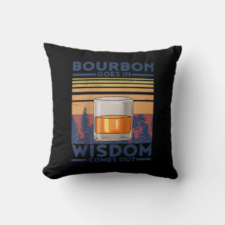 Whiskey Bourbon Goes in Wisdom Comes Out Cushion