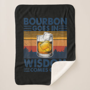 Whiskey  Bourbon Goes in Wisdom Comes Out Sherpa Blanket