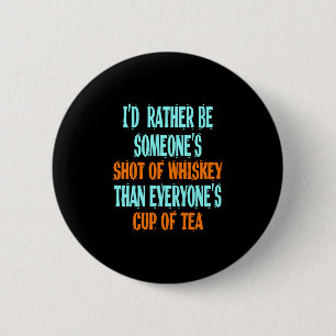 Whiskey Bourbon Helps Alcohol TShirt Gift 6 Cm Round Badge