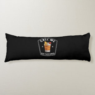 Whiskey Calls Me Old Fashioned Body Cushion