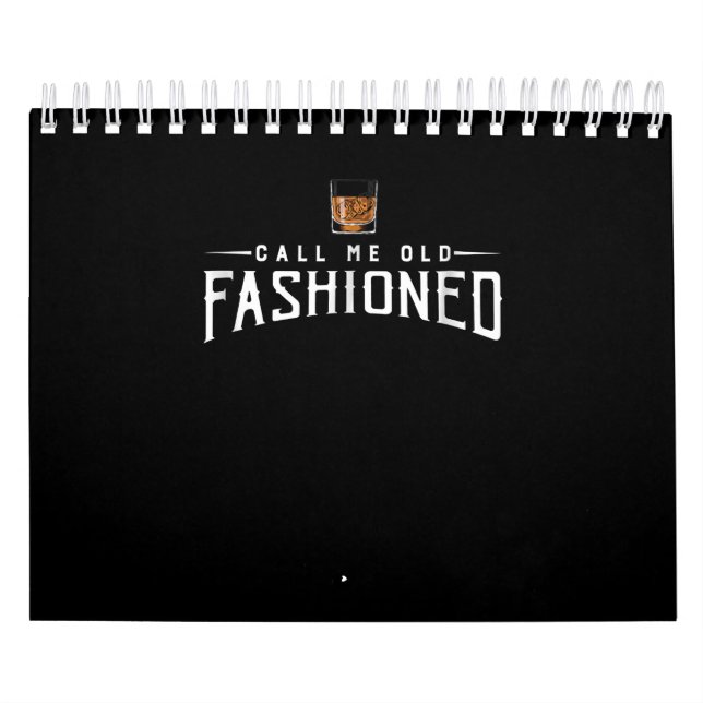 Whiskey Calls Me Old Fashioned Calendar (Cover)