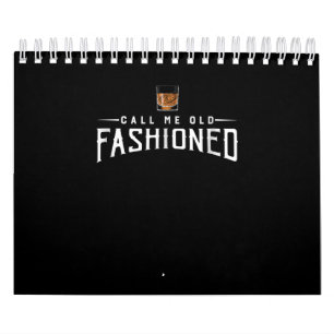 Whiskey Calls Me Old Fashioned Calendar