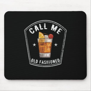 Whiskey Calls Me Old Fashioned Mouse Pad