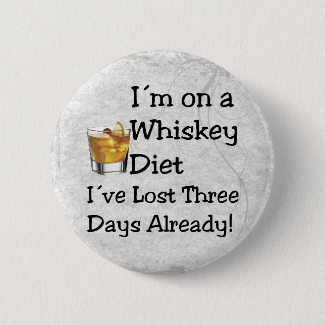Whiskey Diet 6 Cm Round Badge (Front)