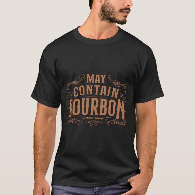 Whiskey Drinker May Contain Bourbon T-Shirt (Front)