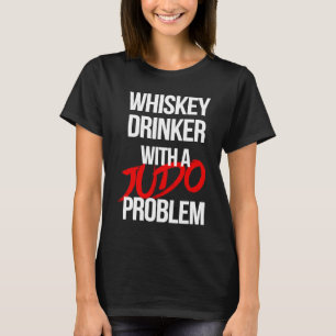 Whiskey Drinker With a Judo Problem  Judoka Workou T-Shirt