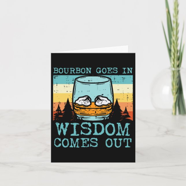 Whiskey Goes In Wisdom Comes Out Funny Fathers Day Card (Front)