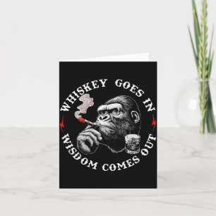 Whiskey Goes In Wisdom Comes Out Funny Monkey (on Card