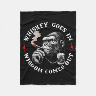 Whiskey Goes In Wisdom Comes Out Funny Monkey (on  Fleece Blanket