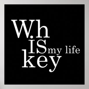 whiskey is my life poster