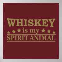 whiskey is my spirit animal