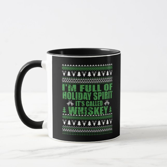 Whiskey is my spirit funny ugly christmas sweater  mug (Left)