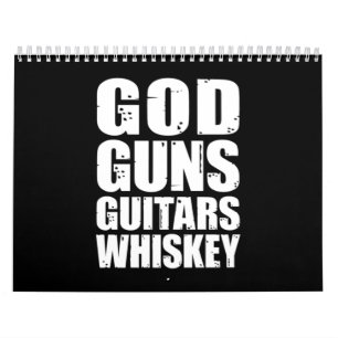 Whiskey Lover God Guns Guitars Whiskey Calendar
