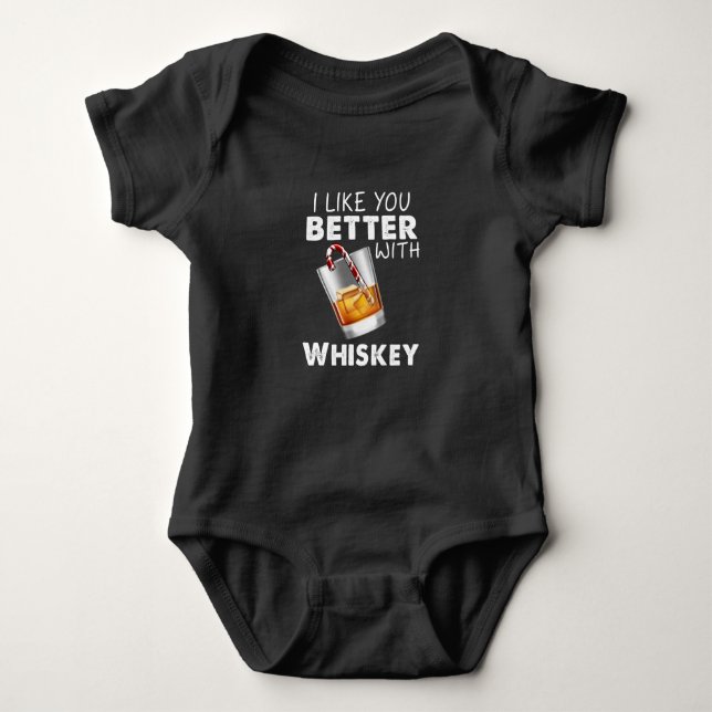 Whiskey Lover | I Like You Better With Whiskey Baby Bodysuit (Front)