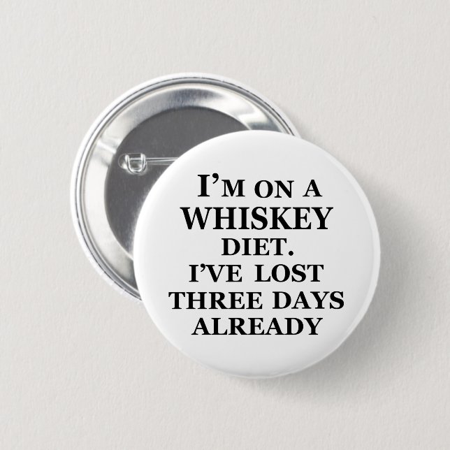Whiskey quotes funny alcohol sayings gifts 6 cm round badge (Front & Back)