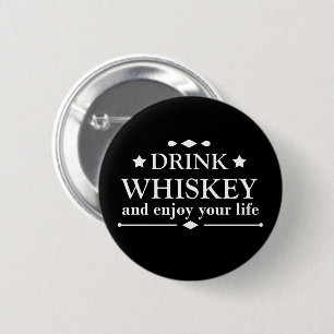 Whiskey quotes funny drinking alcohol sayings  6 cm round badge