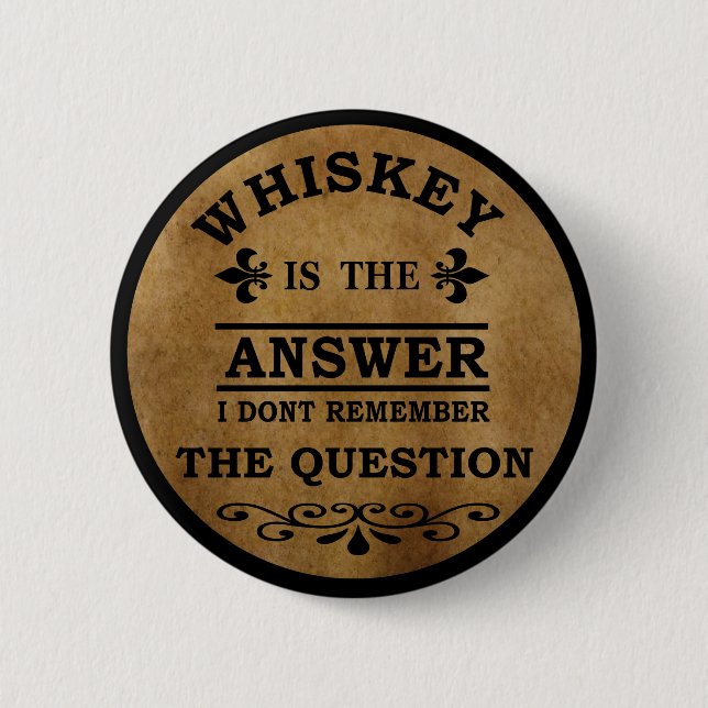 Whiskey quotes funny drinking sayings 6 cm round badge (Front)