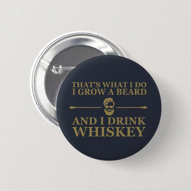 Whiskey quotes with funny bearded sayings 6 cm round badge (Front & Back)