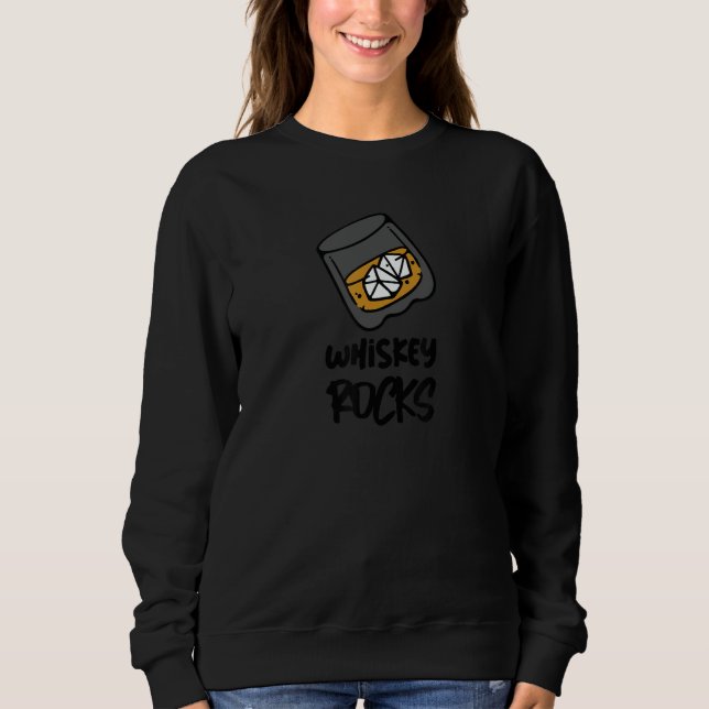 Whiskey Rocks   Whiskey Sweatshirt (Front)