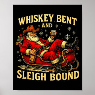 Whiskey Sleigh Bound Cowboy Santa Christmas  Poster