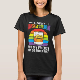 Whiskey Straight Friends Rainbow Ally LGBTQ Pride  T-Shirt