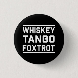 Whiskey Tango Foxtrot 3 Cm Round Badge