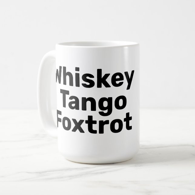 Whiskey Tango Foxtrot Mug (Front Left)