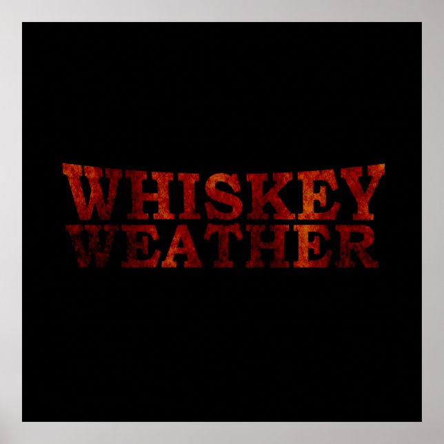 whiskey weather poster (Front)