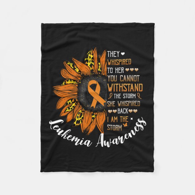 Whispered Back I Am The Storm Leukaemia Awareness  Fleece Blanket (Front)