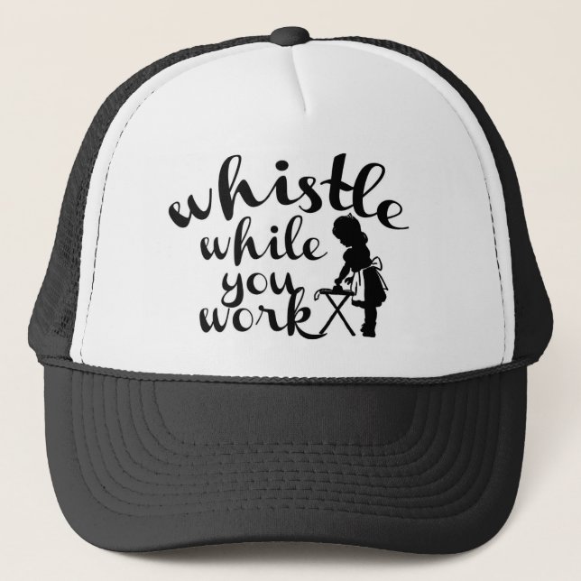 Whistle While You Work Women's Trucker Hat (Front)
