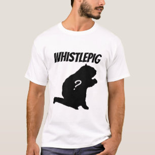 Whistlepig? T-Shirt