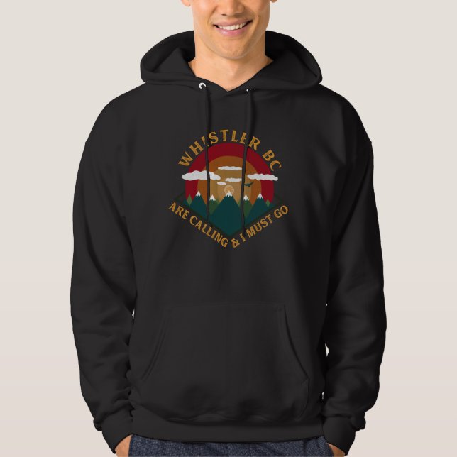 Whistler bc Canada  Hoodie (Front)