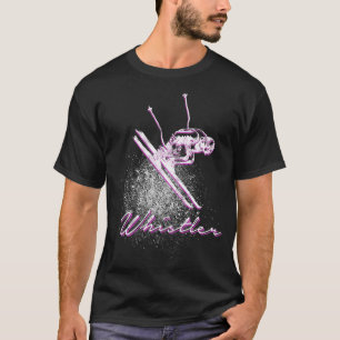 Whistler BC Downhill Skiers Powder Ski Vacation So T-Shirt