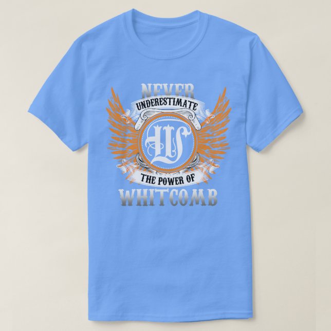 Whitcomb Name Shirt Never Underestimate The Power  (Design Front)