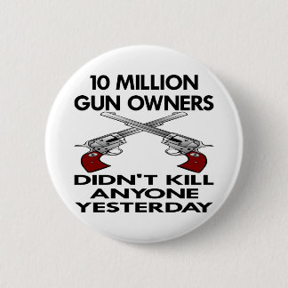 White 10 Million Gun Owners Kill 6 Cm Round Badge