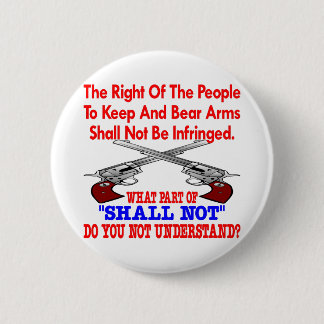 White 2nd Amendment Not Understand 6 Cm Round Badge