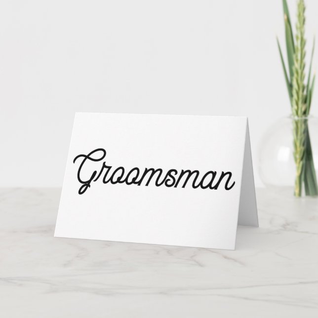 White and Black Script Groomsman Card (Front)