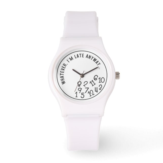 White and Black Whatever I'm Late Anyways Watch (Front)