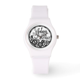 White and Black Whatever I'm Late Anyways Watch