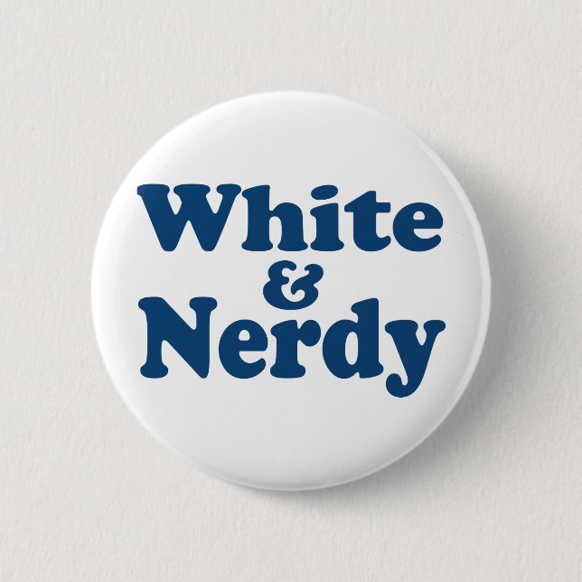 White and Nerdy 6 Cm Round Badge (Front)